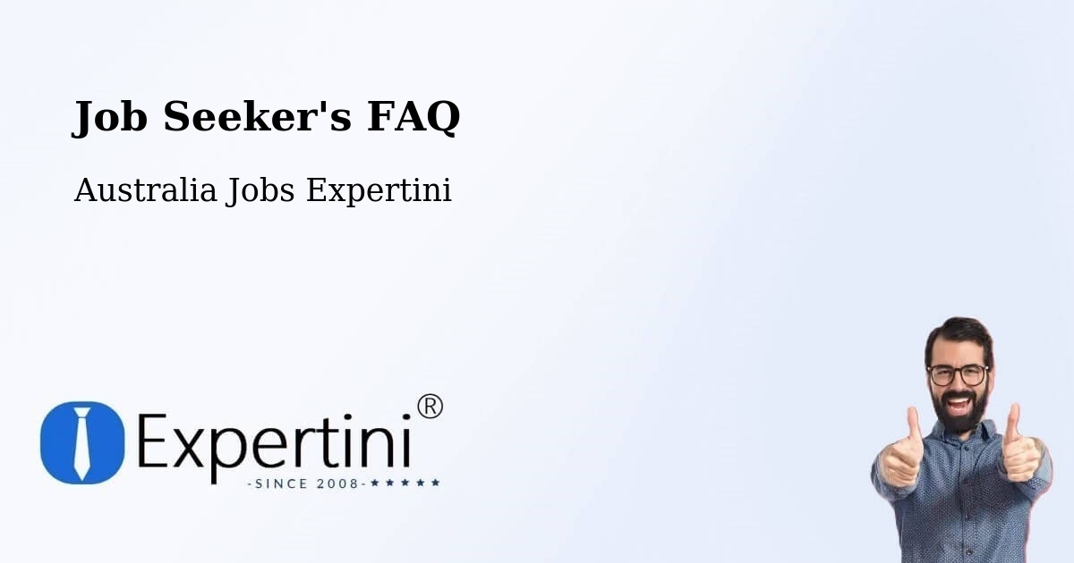 Job Seeker FAQ – Tara - Australia Jobs Expertini